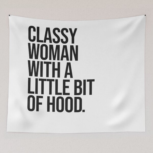 Item preview, Classy Women with a little bit of hood cool quote designed and sold by Paigaam.