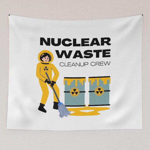 Item preview, Nuclear Waste Cleanup Crew designed and sold by OG-Graphics.