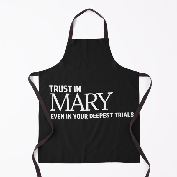 Item preview, Trust in Mary Even in your Deepest Trials designed and sold by ComeToKnowMary.