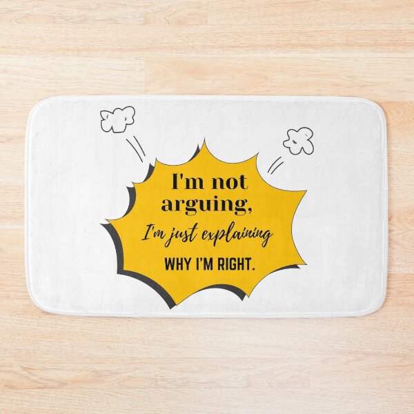 Item preview, Funny "I’m Not Arguing, Just Explaining" Quote Design designed and sold by RaiyaTees.