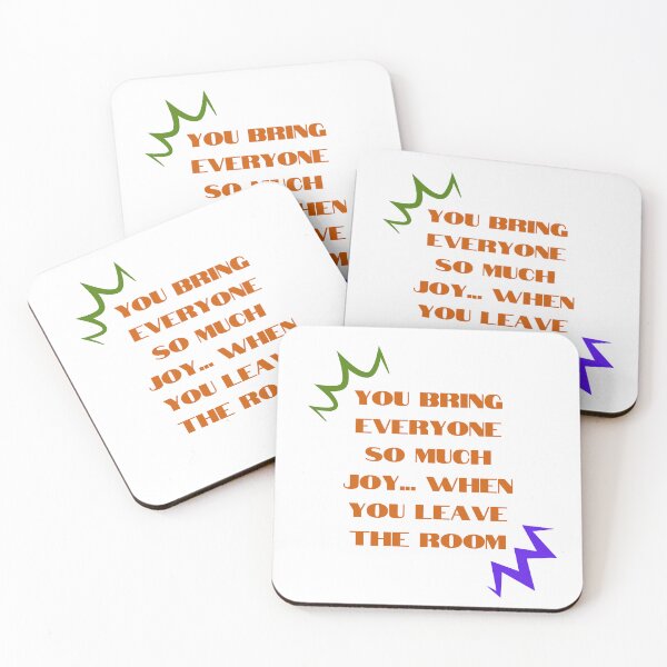 Item preview, Sarcastic "You Bring Joy When You Leave" Humour Design designed and sold by RaiyaTees.