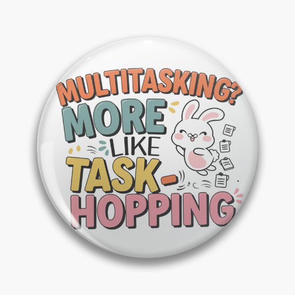 Item preview, Multitasking? More Like Task-Hopping designed and sold by MagicWander.