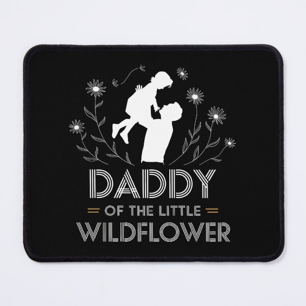 Item preview, Daddy of the Little Wildflower - The perfect gift for a dad who cherishes his little, free-spirited "wildflower." designed and sold by ZyziowskyArt.