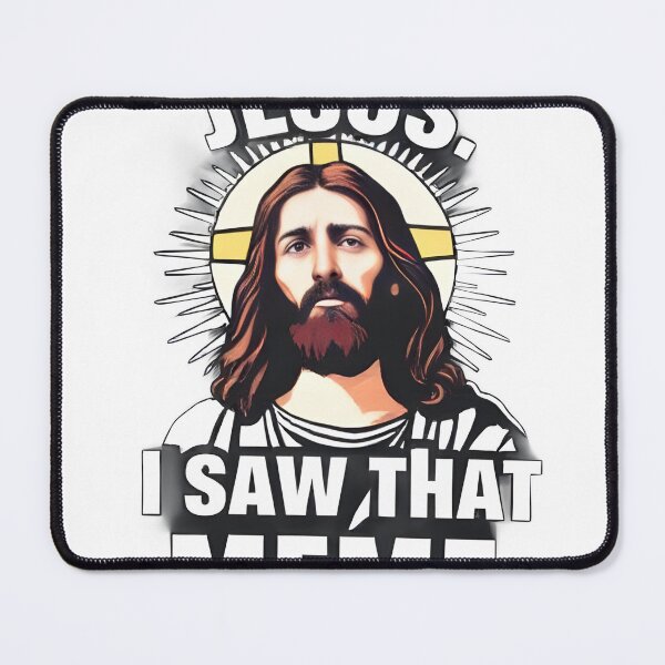 Item preview, Jesus i saw that meme designed and sold by Tischirtt.