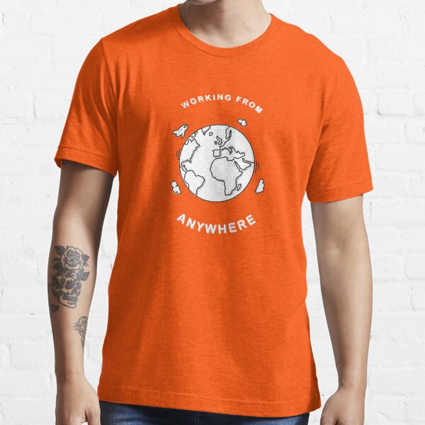 Working from ANYWHERE Essential T-Shirt