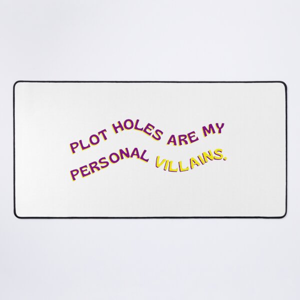 Item preview, Plot holes are my personal villains. designed and sold by DedsStudio.