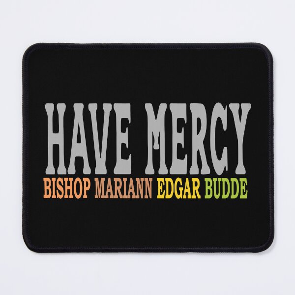 Item preview, Have mercy bishop mariann edgar budde designed and sold by Colorfulman.