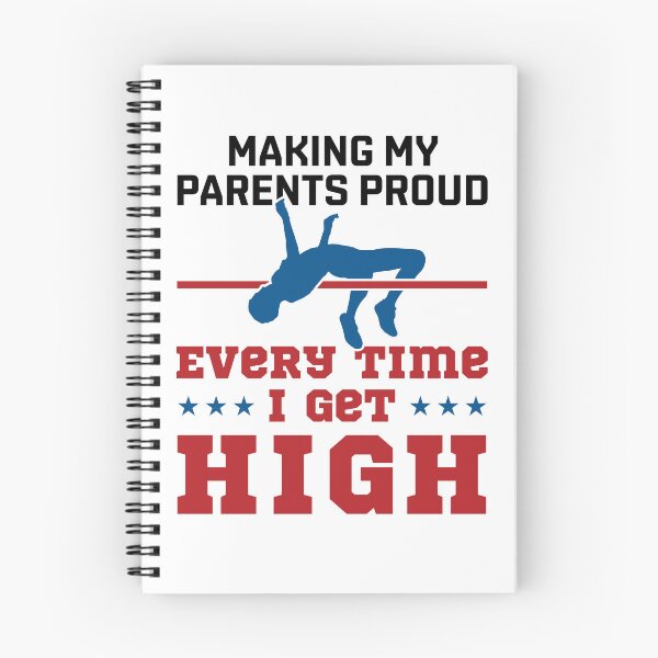 Item preview, High Jump Funny Making My Parents Proud Every Time I Get High designed and sold by jaygo.