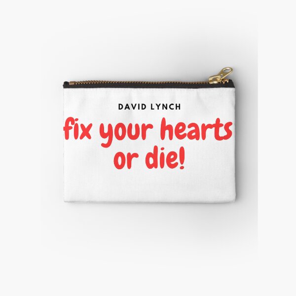 Item preview, Fix your hearts or die, David Lynch designed and sold by werecooked.
