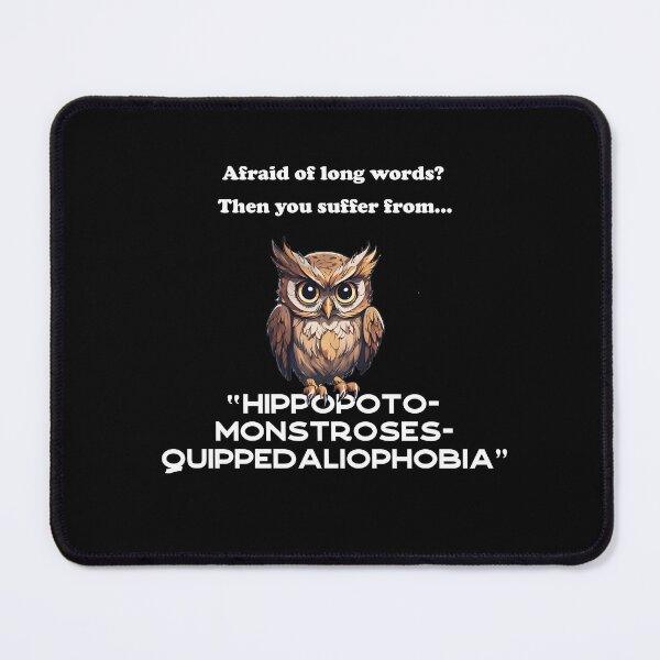 Item preview, Hippopotomonstrosesquippedaliophobia - a fear of long words designed and sold by Danicus666.