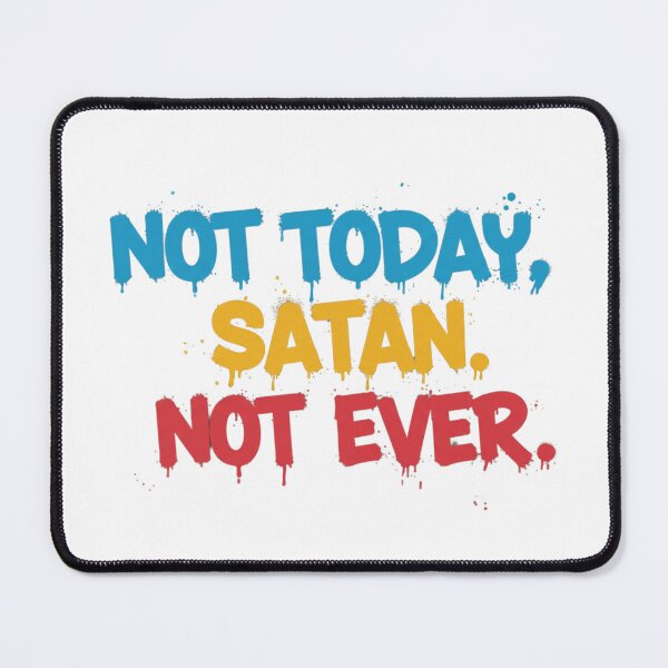 Item preview, NOT TODAY SATAN designed and sold by FitEnvy.