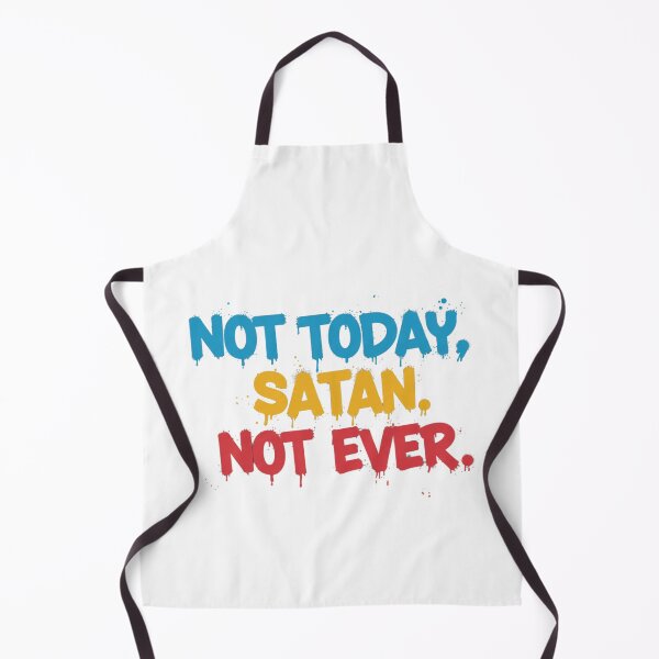 Item preview, NOT TODAY SATAN designed and sold by FitEnvy.