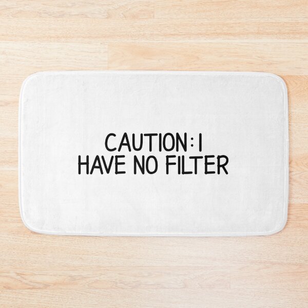 Item preview, Caution i have no filter  designed and sold by designing01Ar3.