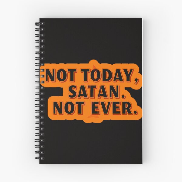 Item preview, NOT TODAY SATAN orange designed and sold by FitEnvy.