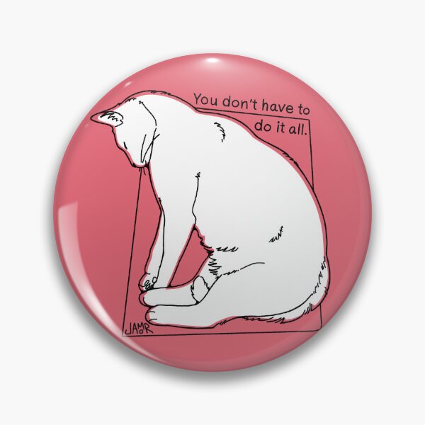 Item preview, Cat Doesn't Have To designed and sold by jastinamor.