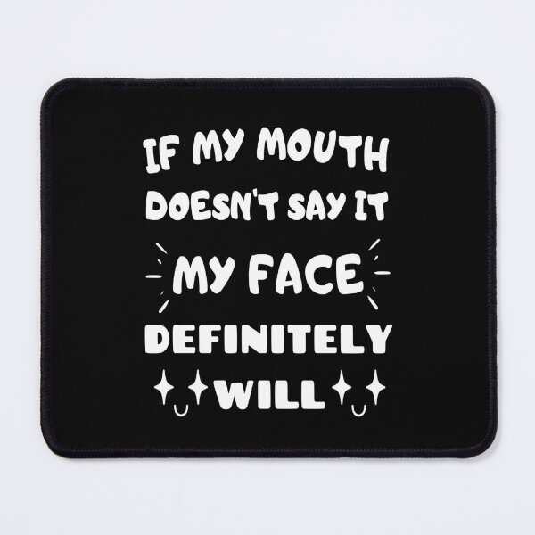 Item preview, My Face Speaks Volumes - Funny Quote designed and sold by Zakrytos ★★★★★.