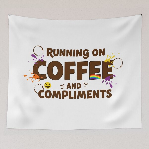 Item preview, Running on coffee and compliments designed and sold by FitEnvy.