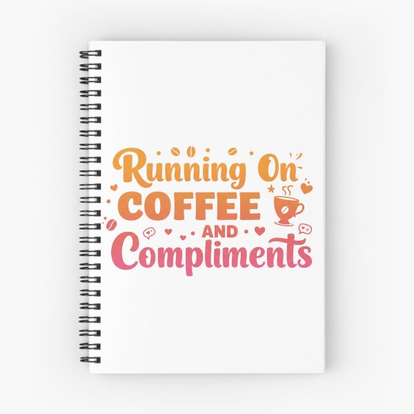 Item preview, Running on coffee and compliments designed and sold by FitEnvy.