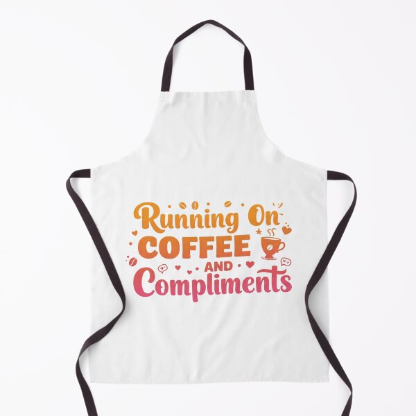 Item preview, Running on coffee and compliments designed and sold by FitEnvy.