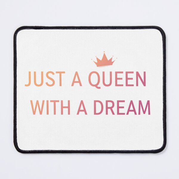 Item preview, Just a Queen with a dream designed and sold by FitEnvy.