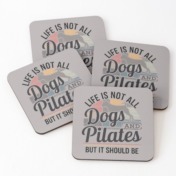 Item preview, Life is not all DOGS and PILATES but it should be  designed and sold by artofProduct.