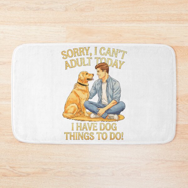 Item preview, Sorry, I Can't Adult Today:  I Have Dog Things To Do designed and sold by elynne9.