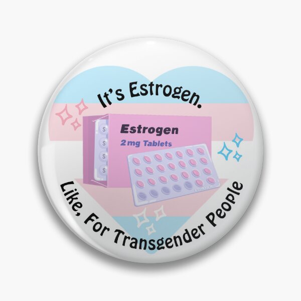Item preview, It's Estrogen. Like, For Transgender People (Tablets) designed and sold by ZigZag Designs.