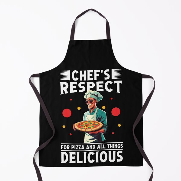 Item preview, Chef's Respect For Pizza And All Things Delicious Funny Foodie designed and sold by Dressed For  Duty.