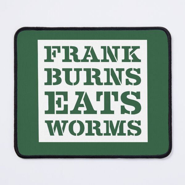 Item preview, Frank Burns MASH Quote designed and sold by reillysgal.