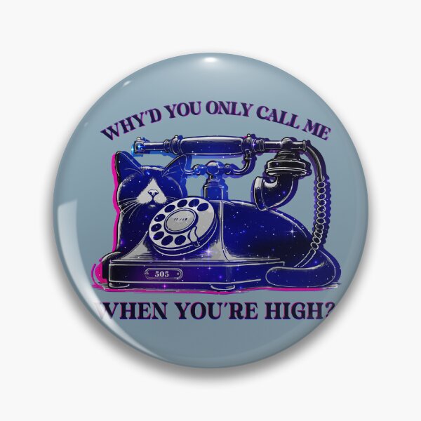 Item preview, why'd you only call me when you're high? designed and sold by grandmarock.