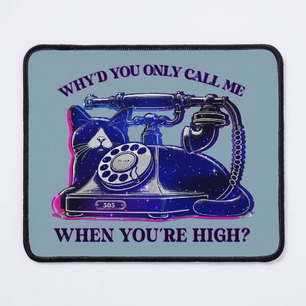 Item preview, why'd you only call me when you're high? designed and sold by grandmarock.