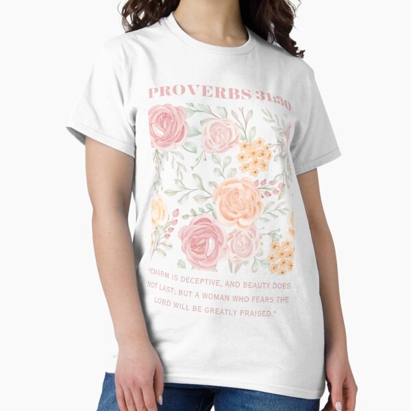 Cute Christian Pink Girly Art Proverbs 31:30 Bible Scripture Classic T-Shirt