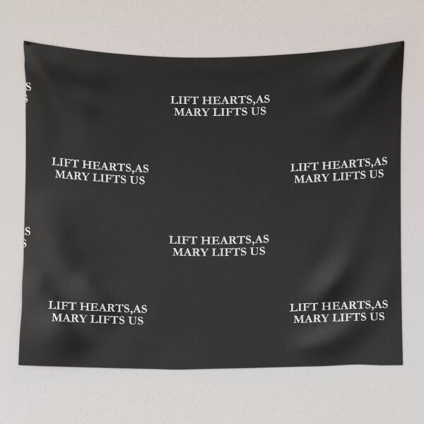 Item preview, Lift Hearts, As Mary Lifts Us designed and sold by ComeToKnowMary.