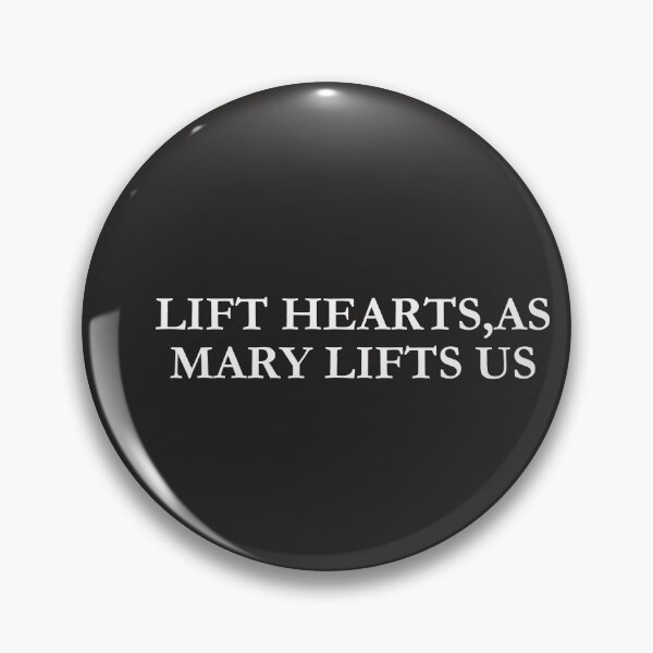 Item preview, Lift Hearts, As Mary Lifts Us designed and sold by ComeToKnowMary.