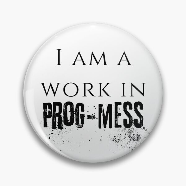 Item preview, I am a work in progmess designed and sold by Skyeleigh and Spideough.