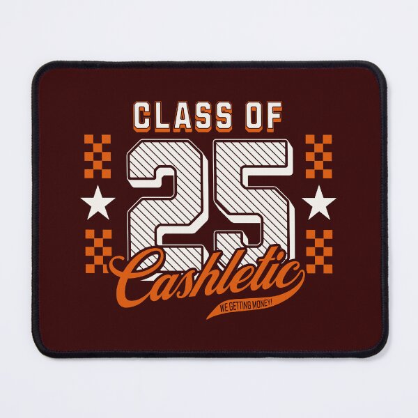 Item preview, CLASS OF 2025 CASHLETICS COLLECTION. WE GETTING MONEY! designed and sold by YikesAcademy.
