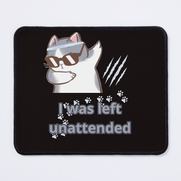 Item preview, I WAS LEFT UNATTENDED designed and sold by Tadeusz1.