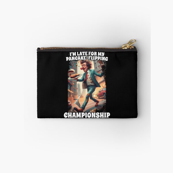 Item preview, I'm Late For My Pancake-Flipping Championship Foodie Fans designed and sold by Dressed For  Duty.