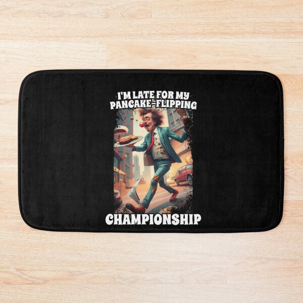 Item preview, I'm Late For My Pancake-Flipping Championship Foodie Fans designed and sold by Dressed For  Duty.
