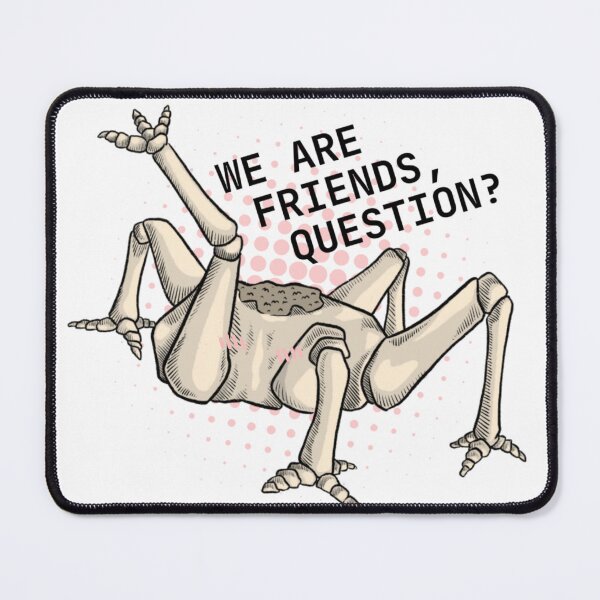 Item preview, WE ARE FRIENDS, QUESTION? designed and sold by mvwheelock.