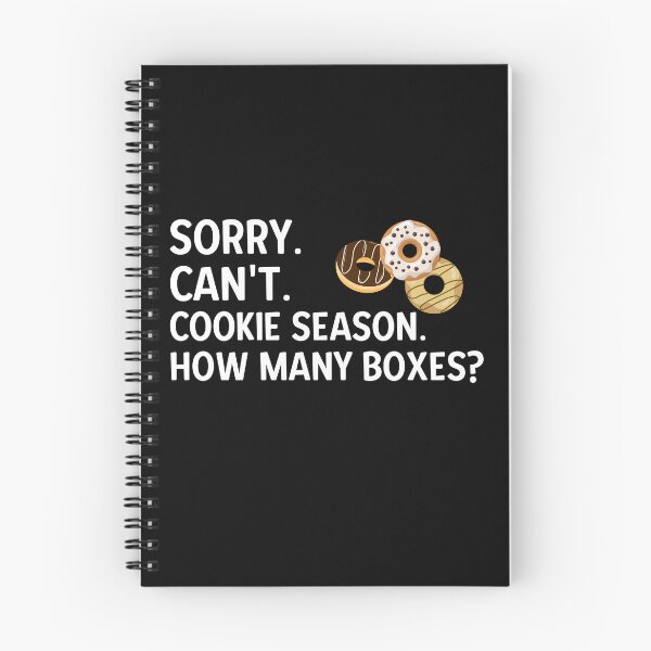 Item preview, Sorry. Can't. Cookie Season. How Many Boxes? designed and sold by Alberto Dominguez.