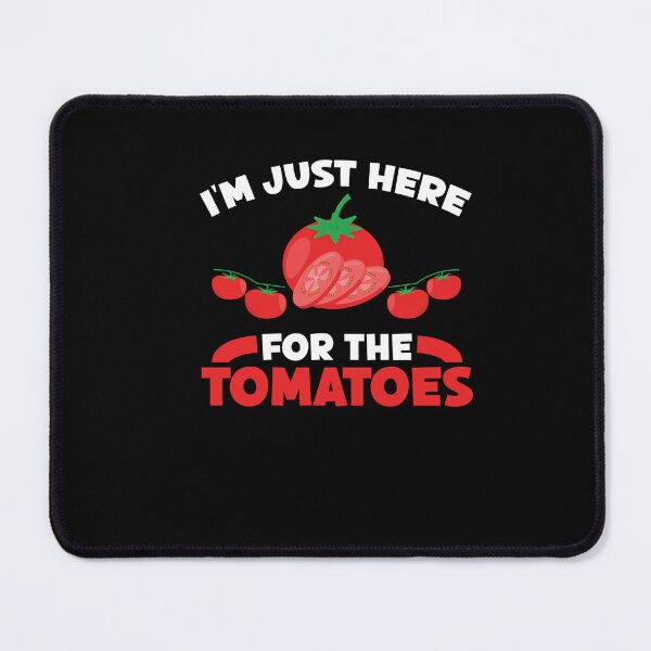 Item preview, Just Here For The Tomatoes Funny Plant-based Food Vegan Vibes designed and sold by Dressed For Duty.