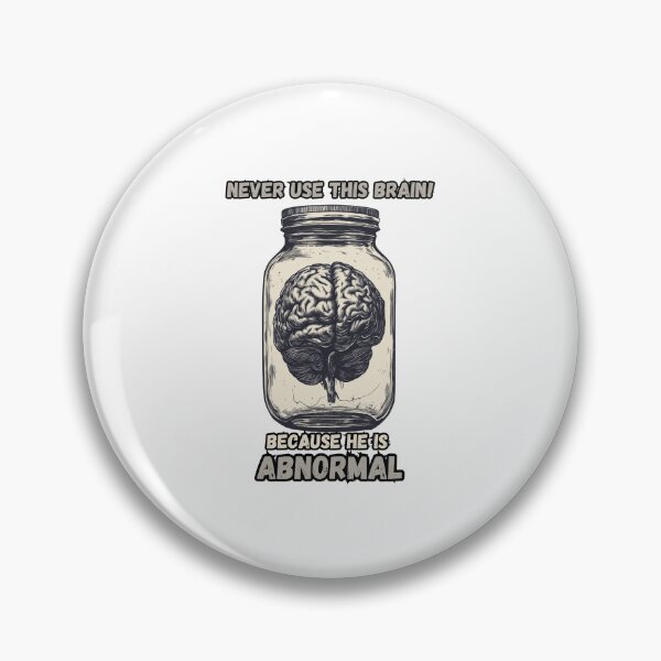 Item preview, Abnormal Brain Never Use This Brain  designed and sold by MarcinDesign.
