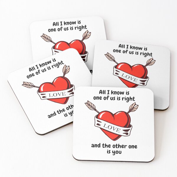 Item preview, All I know is one of us is right and the other one is you designed and sold by FRAZAstore.