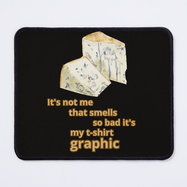 Item preview, IT'S NOT ME THAT SMELLS SO BAD IT'S MY T-SHIRT GRAPHIC designed and sold by Tadeusz1.