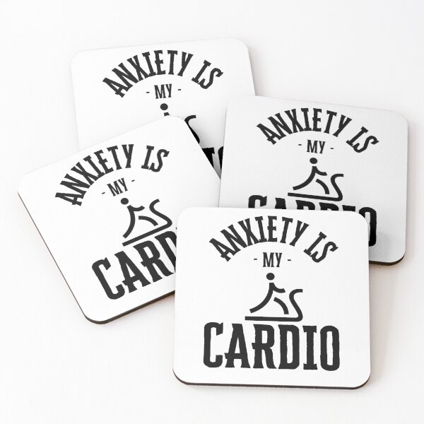 Item preview, Anxiety is my Cardio designed and sold by tzmoore16.