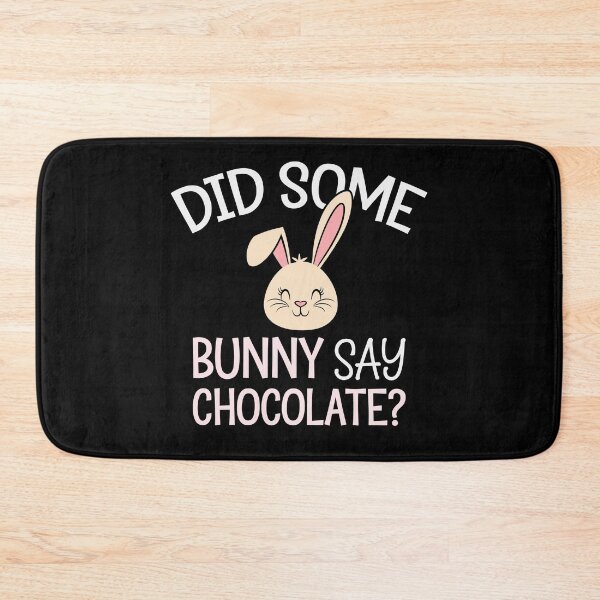 Item preview, Did Some Bunny Say Chocolate? – Funny Easter Bunny Humor designed and sold by tmerchtrends.