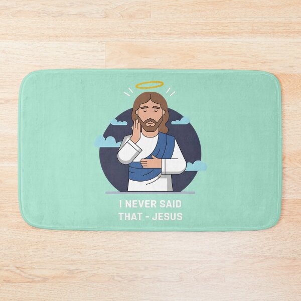 Item preview, I Never Said That Jesus Design designed and sold by TeeGrit.