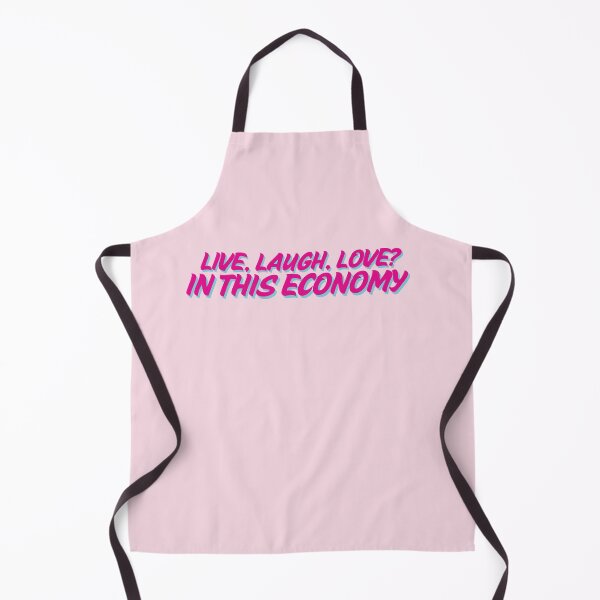 Item preview, Live Laugh Love? In this economy? designed and sold by baranskini.