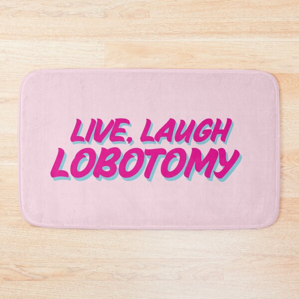 Item preview, Live Laugh Lobotomy designed and sold by baranskini.